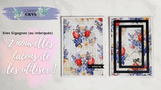 DIES (MATRICES DE COUPE) ASSORTIS ou GIGOGNES  : 2 nouvelles façons de les utiliser ! Tuto carterie