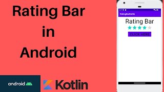 How to create Rating Bar in Android using Kotlin | Kotlin | Android Studio Tutorial - Quick + Easy