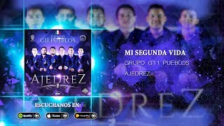 Grupo G11 Pueblos - Mi Segunda Vida "Horacio Palencia" (Audio Oficial)