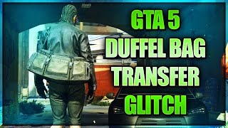 GTA 5 ONLINE "DUFFEL BAG GLITCH" - GTA DUFFEL BAG GLITCH METHOD For PC, XBOX & PS4