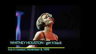 Live Rarity - Whitney Houston - Get It Back - Live in London, November 8, 1999