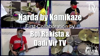 Narda by Kamikaze - Boi Rakista CHD & Dadi Vir TV Collaboration