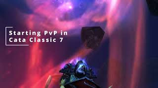 Starting PvP in Cata Classic 7 (Disc Priest)