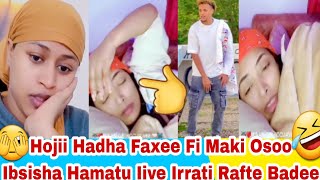 🛌Hajii Hadha Faxee Fi Maki live Irrati Rafte Irafte Cufu Kolfa Mucuqi 🤣🤣🤣🫣