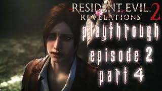 Resident Evil Revelations 2 Episode 2: Part 4 (PC, Maxed Out)