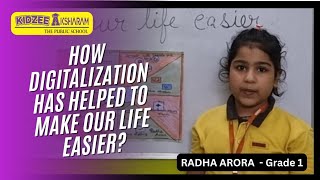 Digitalization Explained by a Young Mind | Radha Arora - Grade 1 Presentation I Kidzee Aksharam