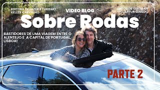 Sobre Rodas - Bastidores de uma Viagem entre o Interior de Portugal e a capital Lisboa - Vídeo 2