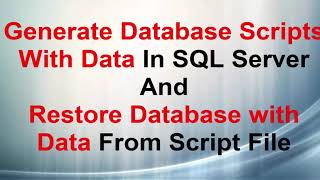 Generate Database Scripts With Data In SQL Server and Restore Database with Data From Script File