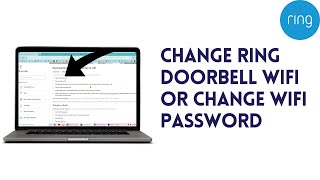 How To Change Ring Doorbell Wifi Or Change WiFi Password