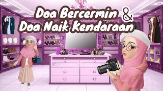 Doa Ketika Bercermin dan Doa Naik Kendaraan (Bina Ibadah Level 3)