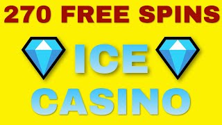 270 Free Spins Lucky Bonus💎🎁💎Ice Casino Promotions