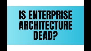 ArchiBoss - Is Enterprise Architecture Dead?