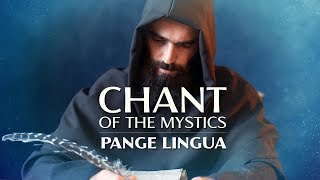 Chant of the Mystics: Pange Lingua - Divine Gregorian Chant - Eucharistic Hymn