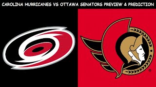 Carolina Hurricanes vs Ottawa Senators Preview & Prediction