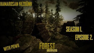 EGYÜTT TÚLÉLJÜK !The Forest Multiplayer Powii-val! #2