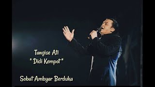 Tangise Ati - Didi kempot - Meninggalnya Godfather of broken heart - selamat jalan legend😥😭😭