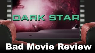 Bad Movie Review: John Carpenter's Dark Star (1974)