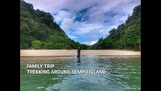 Family Trip - Trekking around sempu island