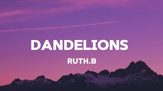 DANDELIONS | RUTH.B | lyrics video