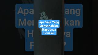 Apa Saja Yang Menyebabkan hHapusnya Fidusia? #hukumperdata #youtubeshorts #shotrs #shotr