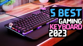 Best Gaming Keyboard of 2023 | The 5 Best Gaming Keyboards Review