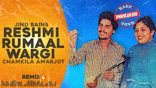 Jind Bains (Remix) Reshmi Rumaal Wargi | Chamkila Amarjot | New Punjabi Song | Duet Song Unreleased