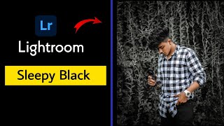 Sleepy Black Tone Photo Editing In Lightroom || How to Edit Photo In Lightroom