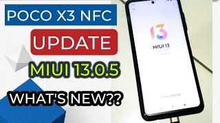 POCO X3 NFC UPDATE MIUI 13.0.5 - APA YANG BARU?