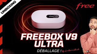 Unboxing Freebox V9 Ultra 8Gb/s : oui je suis passé chez FREE !