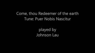 Hymn tune "Puer nobis nascitur" (Come, thou Redeemer of the earth)