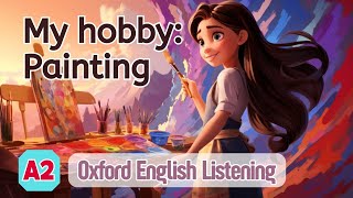 Oxford English Listening | A2 | My Hobby Painting