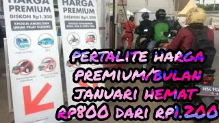 PERTALITE HARGA PREMIUM|BULAN KE TIGA HEMAT RP800/LITER