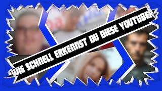 ★ Wie schnell erkennst du die YouTuber? ♕ ♝ ♛ [ YouTube Quiz]