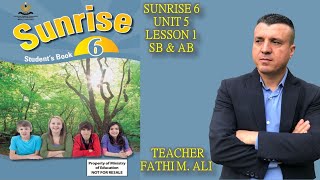 SUNRISE 6 UNIT 5 LESSON 1 SB & AB ئینگلیزی پۆلی شه‌ش