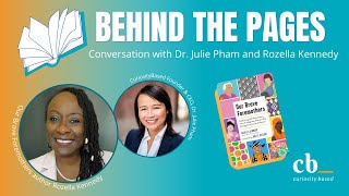 Behind the Pages with Dr. Julie Pham: Conversation with Rozella Kennedy