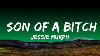 Jessie Murph - Son of a Bitch (Lyrics)  Lyrics