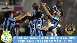 COPA LIBERTADORES 2013 | Real Garcilaso: El último equipo peruano en llegar más lejos