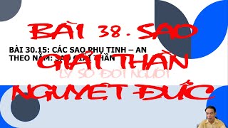 Bài 38. SAO GIẢI THẦN - NGUYỆT ĐỨC