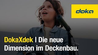 DokaXdek | Die neue Dimension im Deckenbau [DE]