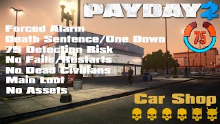 PAYDAY 2: Car Shop, 75 Detection Risk, DS/OD Solo Stealth