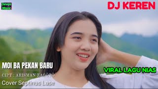 LAGU NIAS JEDAG-JEDUG || MOI BA PEKAN BARU || DJ TERBARU