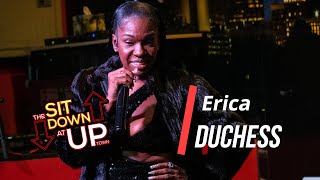 Erica Duchess | Ep 004 | THE SIT DOWN AT UPTOWN Full Episode | Stand Up Comedian Interview