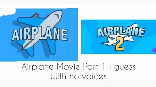 Airplane Movie Part 1 I guess