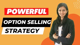 Powerful Options Selling Strategy | Sell Options and make money | CA Akshatha Udupa