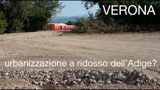 URBANIZZAZIONE A RIDOSSO DELL'ADIGE?