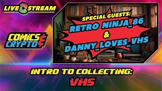 Intro to Collecting VHS! (with special guests Retro Ninja_86 & Danny_Loves_VHS)