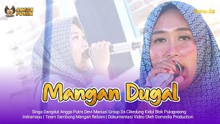 MANGAN DUGAL VOC ASTRI YANG SEDERHANA ANGGA PUTRA SHOW PAREAN ILIR