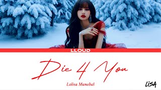 LISA - Die 4 You (LYRICS) | (Eng/Thai) | LLOUD | LALISA MANOBAL