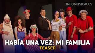 HABÍA UNA VEZ MI FAMILIA - Teaser (Nuevo Teatro Alcalá | Madrid, 2024)