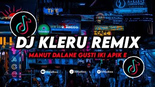 DJ JAWA KLERU - Manut Dalane Gusti Iki Apik E Remix Viral Tiktok Terbaru 2023 Full Bass